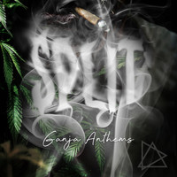 Split - Ganja Anthems EP