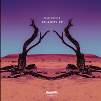 Gulivert - Atlantis EP
