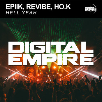 Epiik, Revibe, Ho.k - Hell Yeah