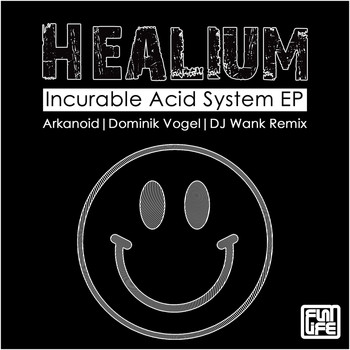 Healium - Incurable Acid System EP