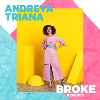 Andreya Triana - Broke (Remixes)