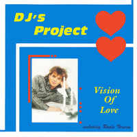 Dj's Project - Vision Of Love (Expanded Edition) (Original Mike Mareen Master Tape Series)