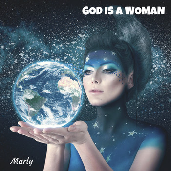 Marly - God Is A Woman