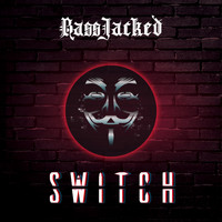 Bassjacked - Switch