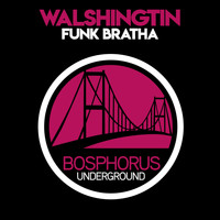 Walshingtin - Funk Bratha