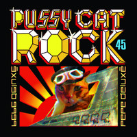 Pepe Deluxé - Pussy Cat Rock