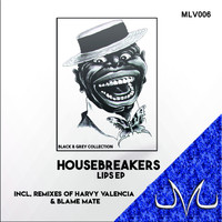 Housebreakers - Lips