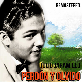 Julio Jaramillo - Perdón y olvido (Remastered)