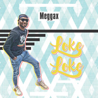 Meggax - Loke Loke