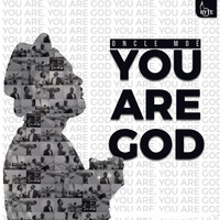 Oncle Moe - You Are God