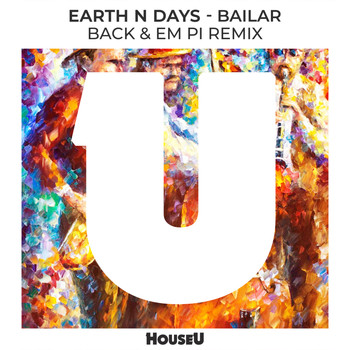 Earth n Days - Bailar (Back & EM PI Remix)
