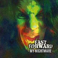 Fast Forward - My Nightmare