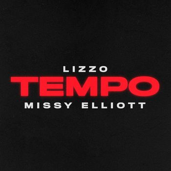 Lizzo - Tempo (feat. Missy Elliott) (Explicit)