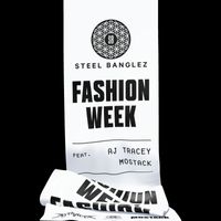 Steel Banglez - Fashion Week (feat. AJ Tracey & MoStack) (Explicit)