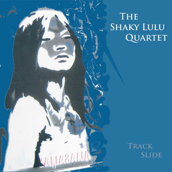 The Shaky Lulu Quartet - Track Slide