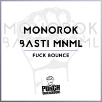 Monorok, Basti MNML - Fuck Bounce