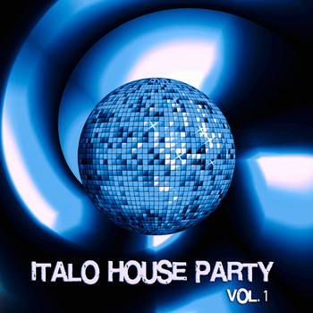 Various Artists - Italo House Party, Vol. 1
