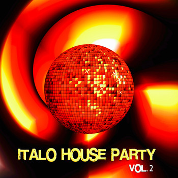 Various Artists - Italo House Party, Vol. 2