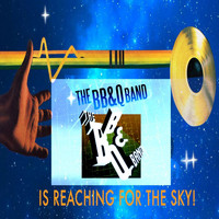 The B. B. & Q. Band - Is Reaching for the Sky!