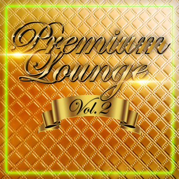 Various Artists - Premium Lounge, Vol. 2