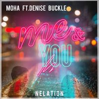 MOHA, Denise Buckle - Me And You