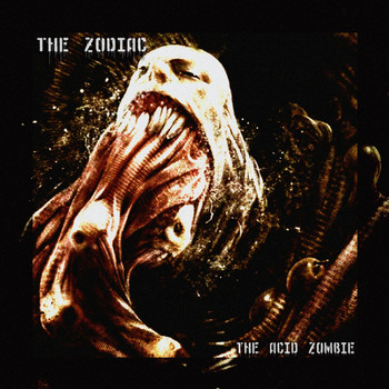 The Zodiac - The Acid Zombie