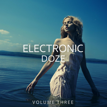 Various Artists - Electronic Doze, Vol. 3 (Your Daily Doze Of Deep House &amp; House Tunes)