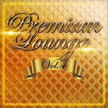 Various Artists - Premium Lounge, Vol. 4