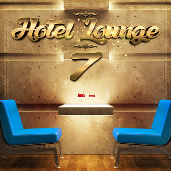 Various Artists - Hotel Lounge, Vol. 7