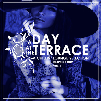 Various Artists - A Day At The Terrace (A Chillin' Lounge Selection), Vol. 1