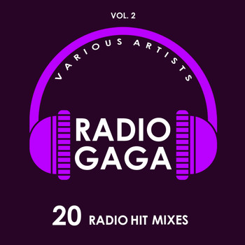 Various Artists - Radio Gaga (20 Radio Hit Mixes), Vol. 2