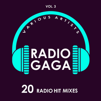 Various Artists - Radio Gaga (20 Radio Hit Mixes), Vol. 3