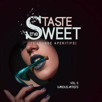 Various Artists - Taste The Sweet, Vol. 3 (25 Lounge Aperitifs)