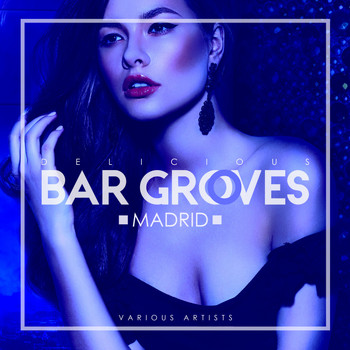 Various Artists - Delicious Bar Grooves Madrid