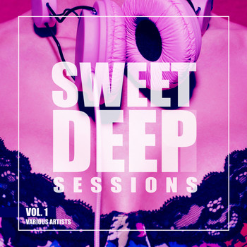 Various Artists - Sweet Deep Sessions, Vol. 1