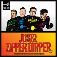 JUST2 - Zipper Dipper EP