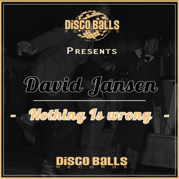 David Jansen - Nothing Is Wrong