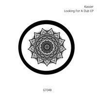 Kassier - Looking For A Dub EP