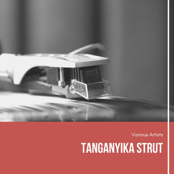 Various Artists - Tanganyika Strut