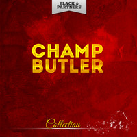 Champ Butler - Collection