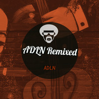 ADLN - ADLN Remixed