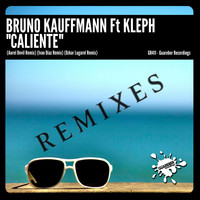 Bruno Kauffmann Feat Kleph - Caliente (Remixes)