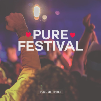 Various Artists - Pure Festival, Vol. 3 (The Festival Bangers Of Tomorrow)