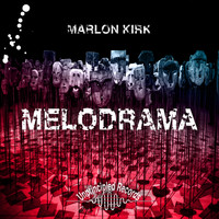 Marlon Kirk - Melodrama