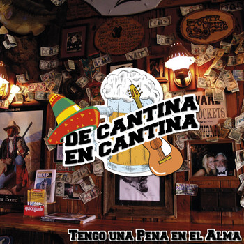 Various Artists - De Cantina En Cantina / Tengo una Pena en el Alma