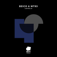 Beico & Mt93 - Control EP
