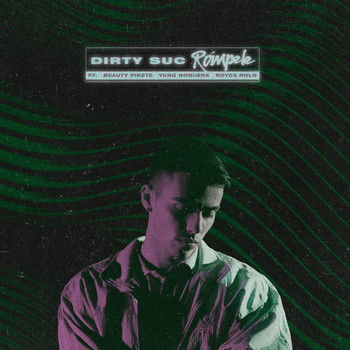 Dirty Suc feat. Beauty Pikete, Yung Noguera & Royce Rolo - Rómpele