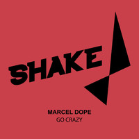 Marcel Dope - Go Crazy