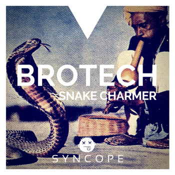 Brotech - Snake Charmer