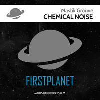 Mastik Groove - Chemical Noise